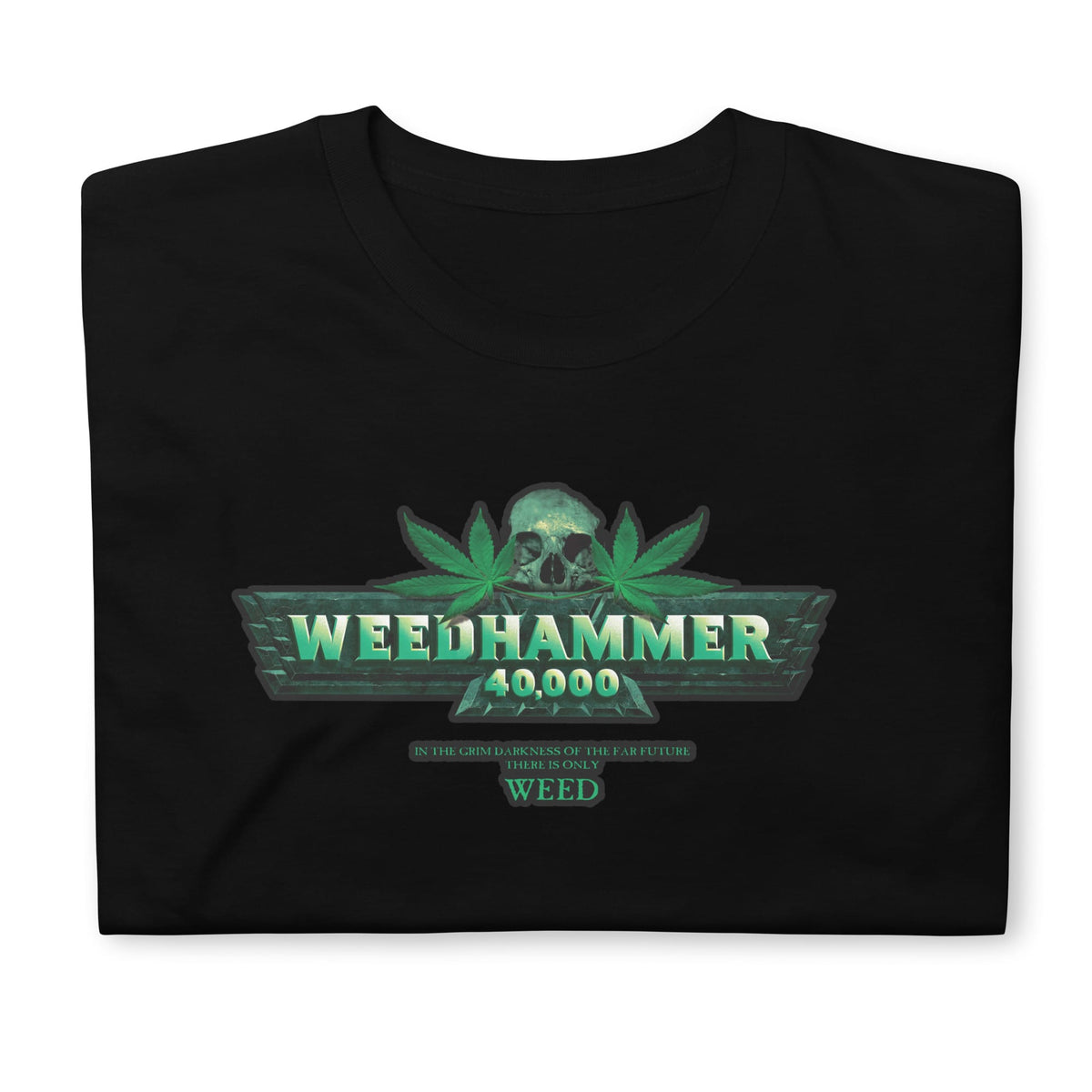 T-shirt WeedHammer 40000 crank-wargame