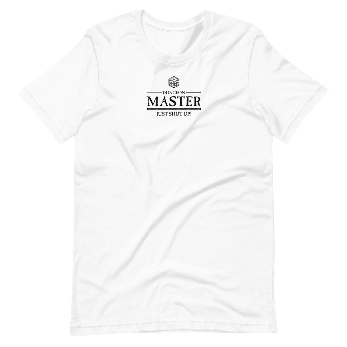 T-shirt « Dungeon Master â Just Shut Up! » crank-wargame