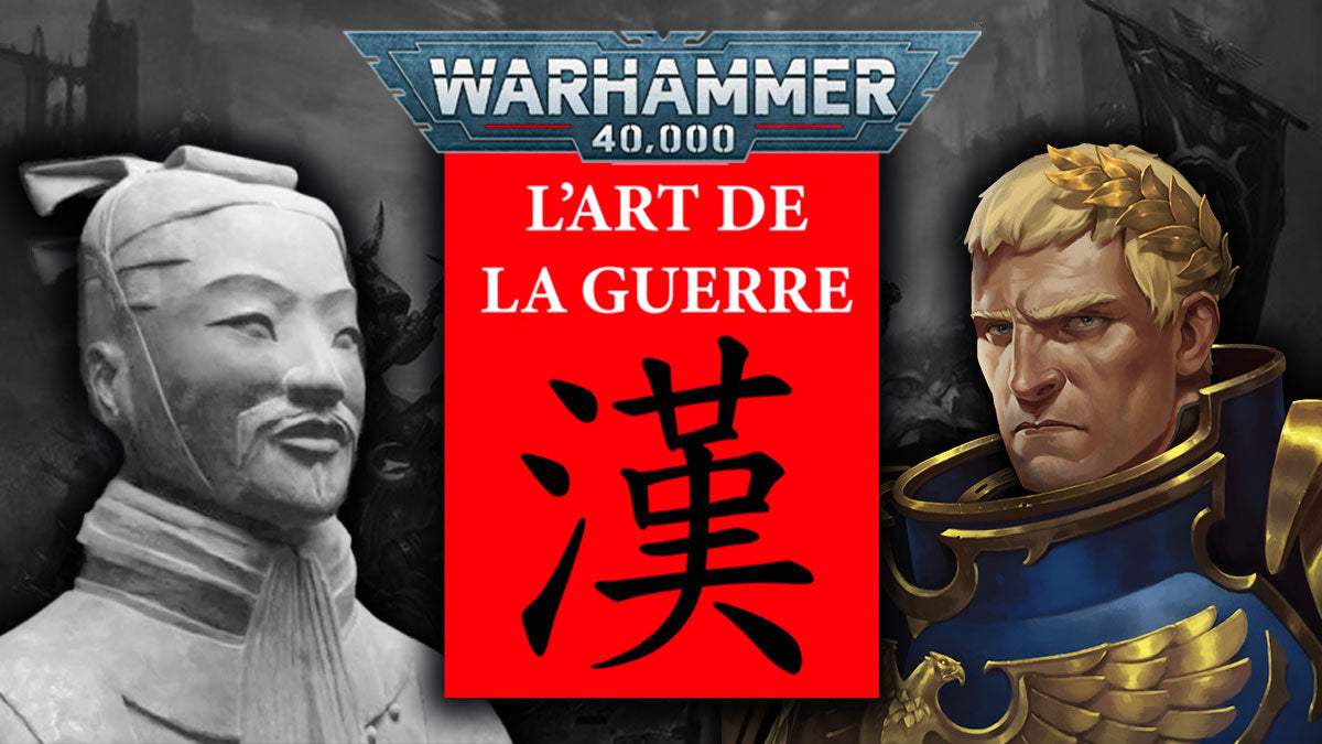 "l'art de la guerre" de Sun Tzu, adapté à Warhammer 40000 - crank-wargame